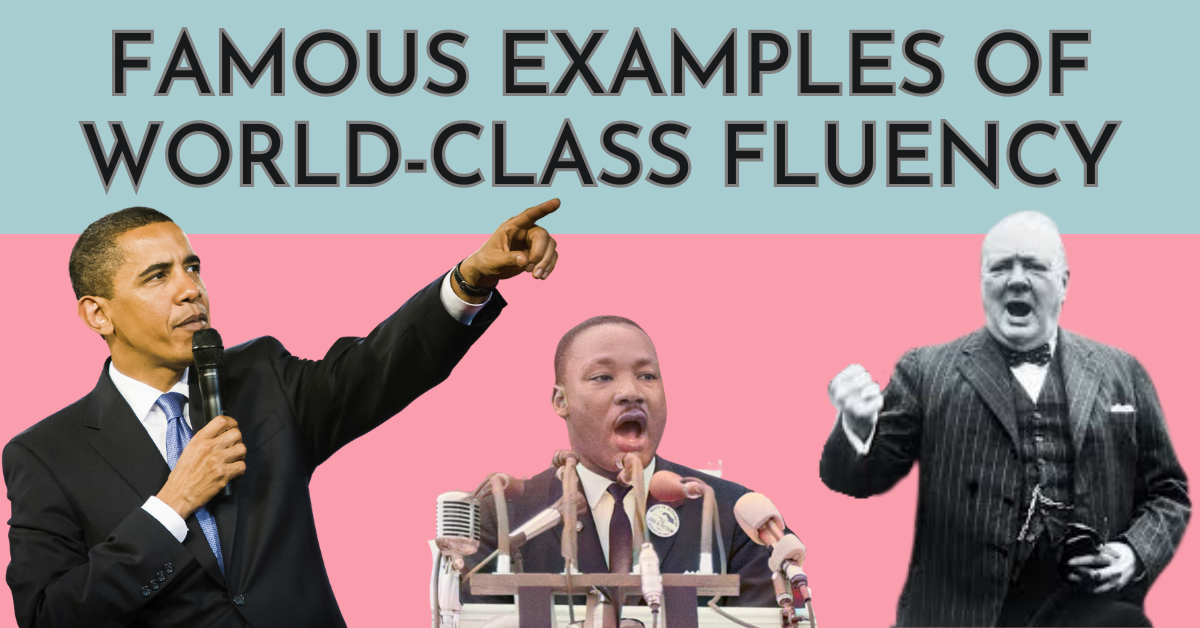 3 Famous Examples Of World-Class Fluency To Help You Improve Speaking